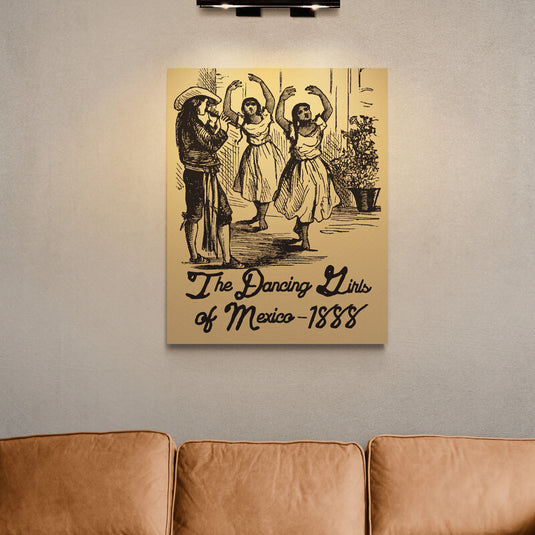 Cuadro decorativo de mujeres mexicanas bailando en 1888 sobre fondo amarillo arena, con inscripción en cursiva gótica 'The Dancing Girls of México