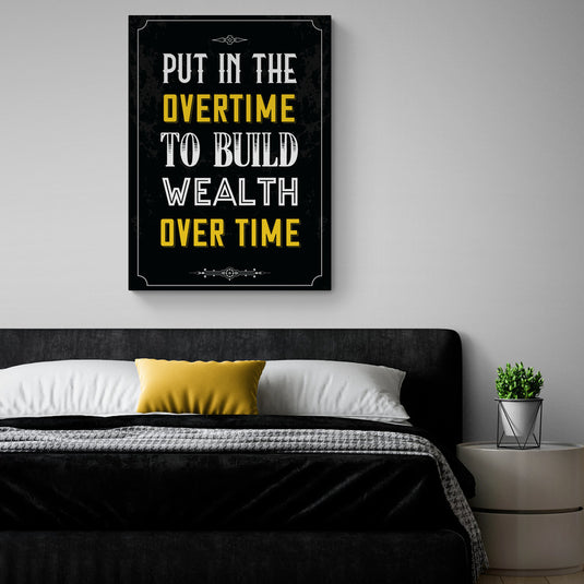 Put in the Overtime to Build Wealth Over Time