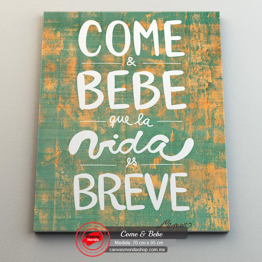 Cuadro decorativo con frase divertida – Come y bebe que la vida es breve, en tipografía rústica sobre fondo vintage verde y ocre.