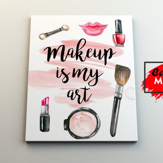 Makeup is my Art - Canvas Mérida Fine Print Art
