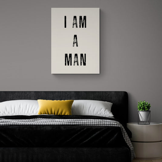 I Am a Man - Canvas Mérida Cuadros Decorativos