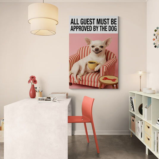 All guest must be approved by the dog